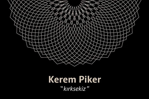 Kerem Piker: kırksekiz