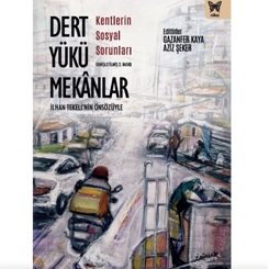 Dert Yükü Mekanlar