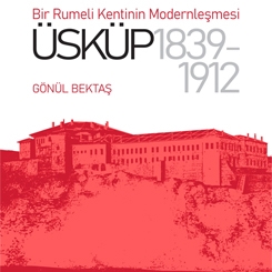 Bir Rumeli Kentinin Modernleşmesi: ÜSKÜP 1839-1912