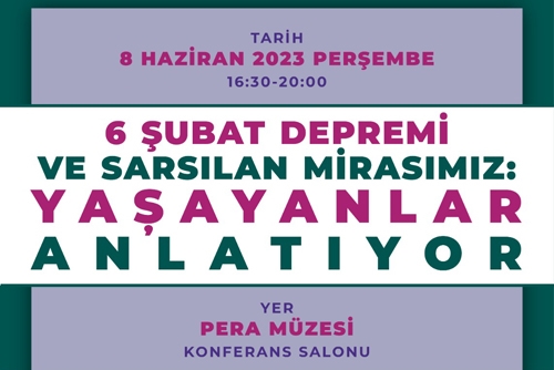 6 Şubat Depremi ve Sarsılan Mirasımız: Yaşayanlar...