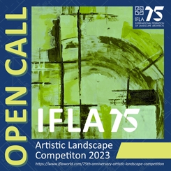 IFLA 75th Anniversary Artistic Landscape Competition