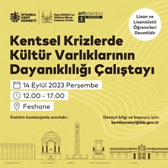 Kentsel Krizlerde Kültürel Varlıkların Dayanıklılığı Çalıştayı