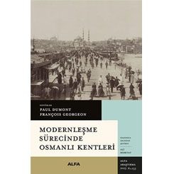 Modernleşme Sürecinde Osmanlı Kentleri