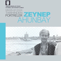 Mimarlar Odası Tarihinden Portreler: Zeynep Ahunbay