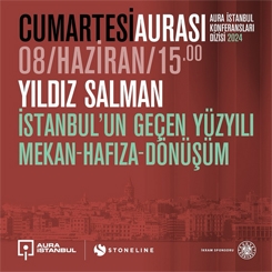 Cumartesi Aurası: Yıldız Salman 'İstanbul'un Geçen Yüzyılı'