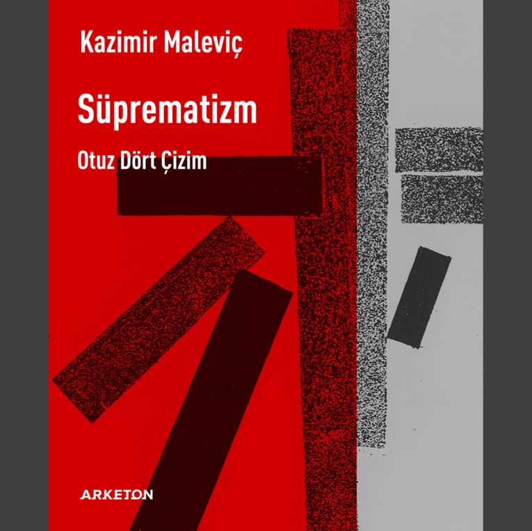 Kazimir Maleviç'ten Bir Sanat Kitabı: Süprematizm, Otuz Dört Çizim