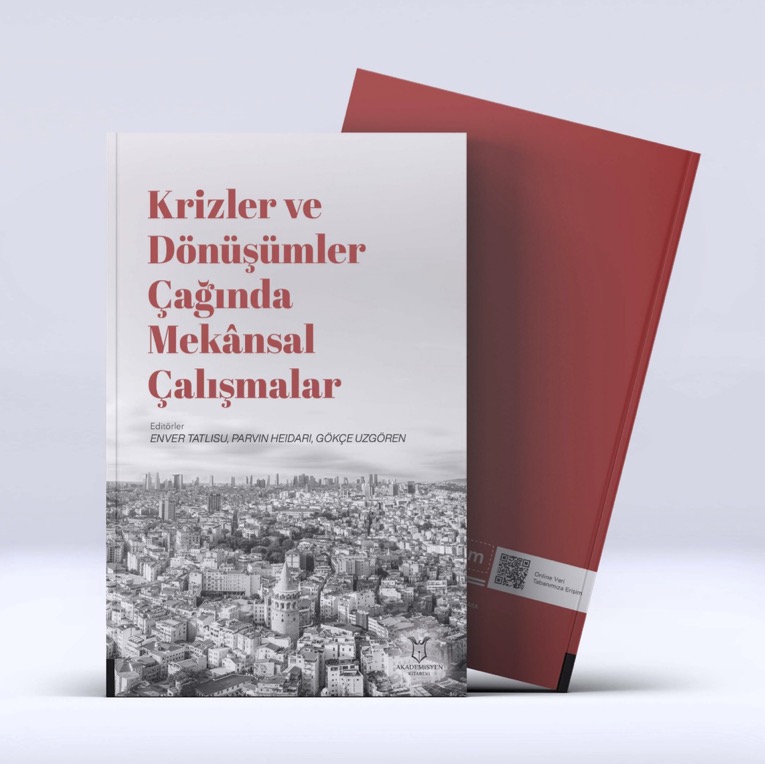Krizler ve Dönüşümler Çağında Mekânsal Çalışmalar