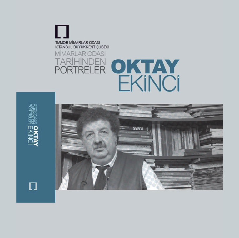 Mimarlar Odası Tarihinden Portreler: Oktay Ekinci