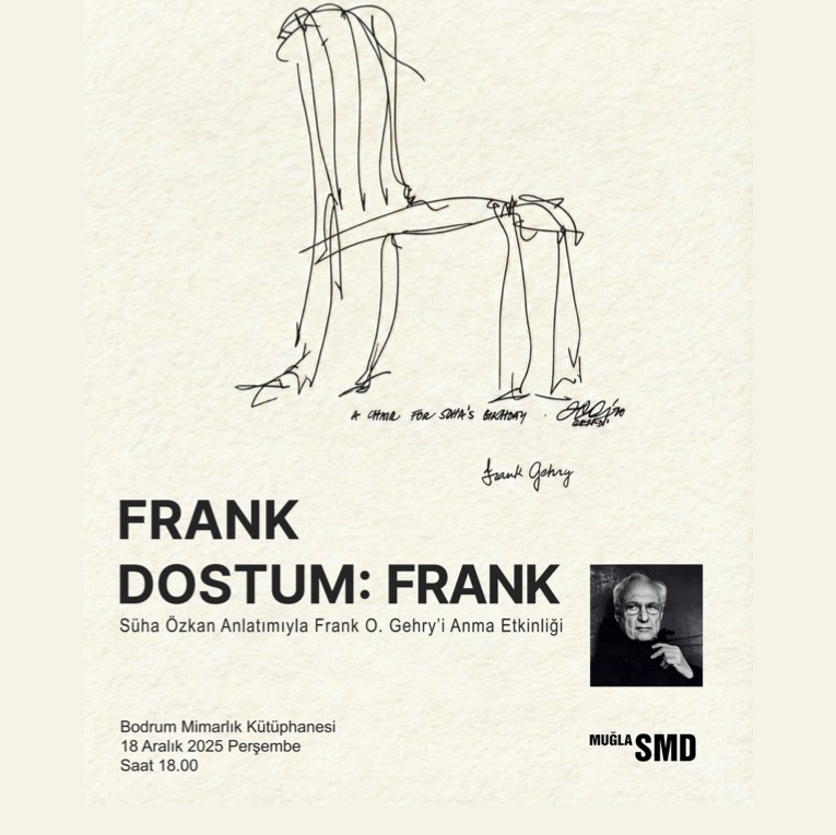 Prof. Dr. Süha Özkan Anlatımıyla Frank O. Gehry'yi Anma Etkinliği