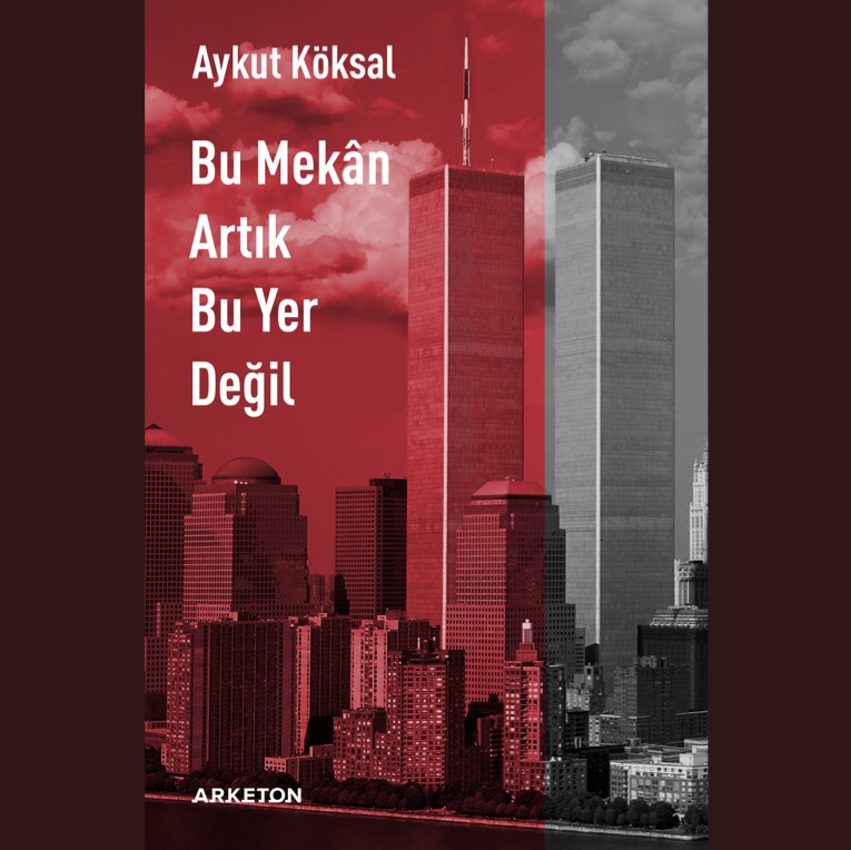 Arketon Yayınları: Bu Mekân Artık Bu Yer Değil