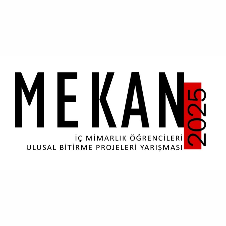 Mekan2025 İç Mimarlık Öğrencileri Ulusal Bitirme Projeleri Yarışması