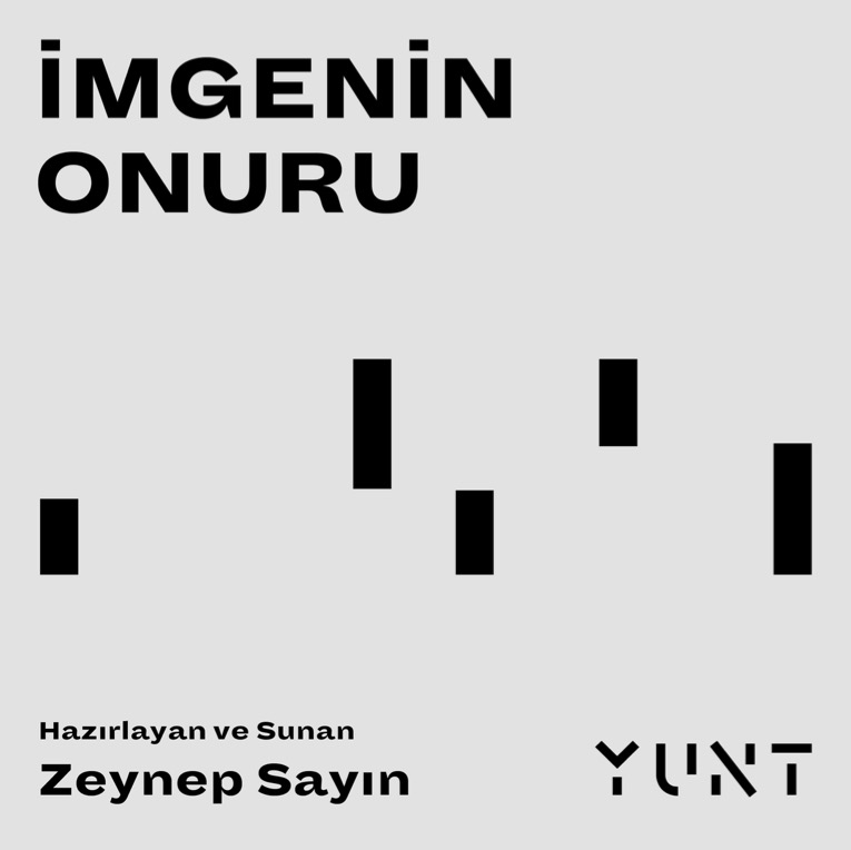 YUNT’un “İmgenin Onuru” Başlıklı Podcast Yayını Başlıyor