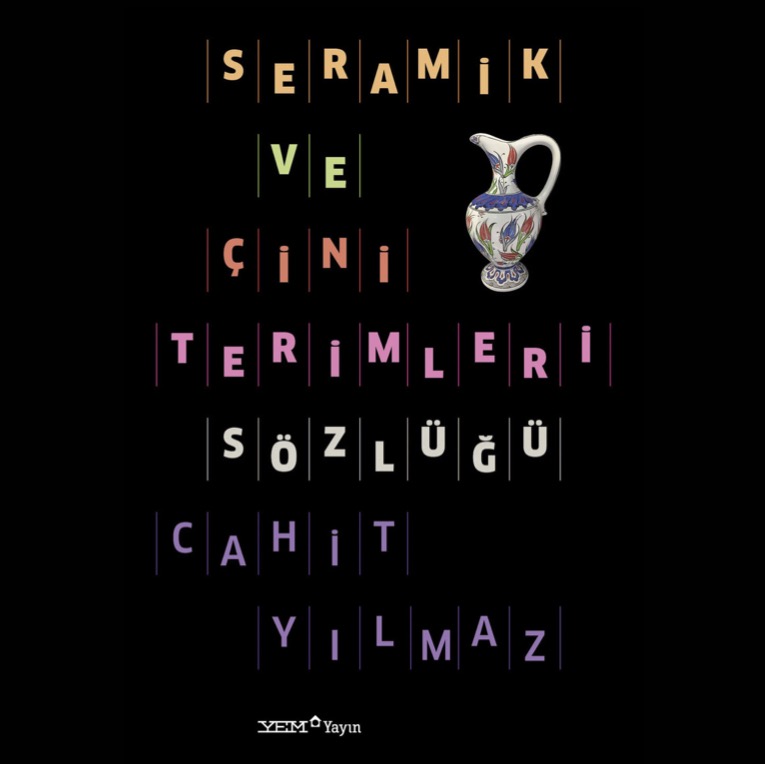 Seramik ve Çini Terimleri Sözlüğü