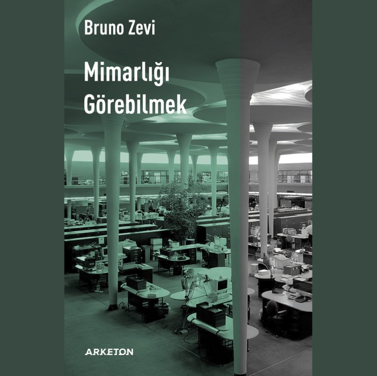 Bruno Zevi'nin Başyapıtı 'Mimarlığı Görebilmek' Yeni Basımıyla Raflarda
