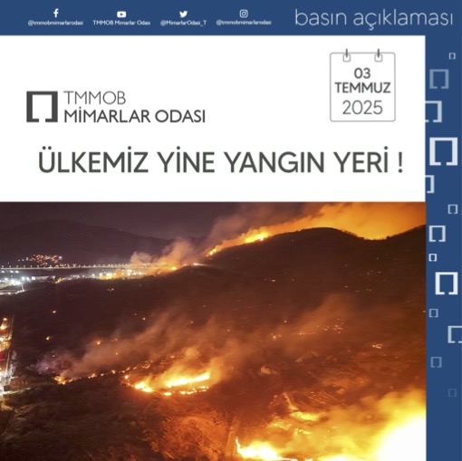 TMMOB Mimarlar Odası: 'Ülkemiz Yine Yangın Yeri'
