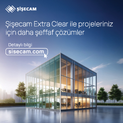 Şişecam, Extra Clear ile Daha Şeffaf Çözümler Sunuyor