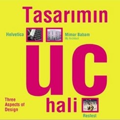 Filmlerle 'Tasarımın Üç Hali'
