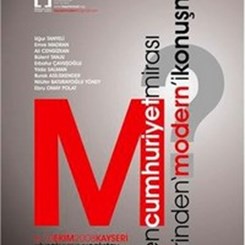 “Erken Cumhuriyet Mirası Üzerinden ’Modern’i Konuşmak”