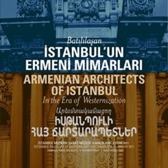 'Batılılaşan İstanbul'un Ermeni Mimarları' Sergisi 