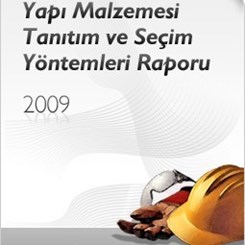 Yapı Malzemesi Tanıtım ve Seçim Yöntemleri Raporu Yayımlandı