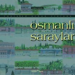 Doğan Kuban’ın ‘Kaybolan Kent Hayalleri Osmanlı Sarayları’ Adlı Kitabı Okuyucusuyla Buluştu