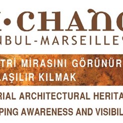 'Ex:change: İstanbul-Marsilya: Endüstri Mirasını Görünür ve Anlaşılır Kılmak'
