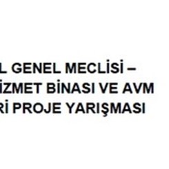 T.C. Yozgat İl Genel Meclisi-İl Özel İdare Binası ve AVM Ulusal Mimari Proje Yarışması