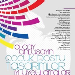 'OLCAY ÜNLÜSAYIN Çocuk Dostu Tasarımlar İyi Uygulamalar Ödülü 2012'
