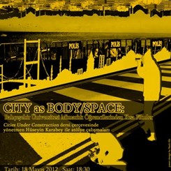 Bahçeşehir Üniversitesi Kısa Film Atölyeleri Film Gösterimi: “City as Body/Space”