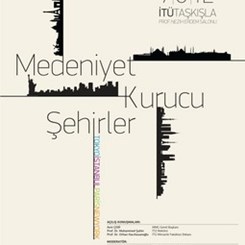 'Medeniyet Kurucu Şehirler: Tokyo, İstanbul, Paris, New York' Paneli